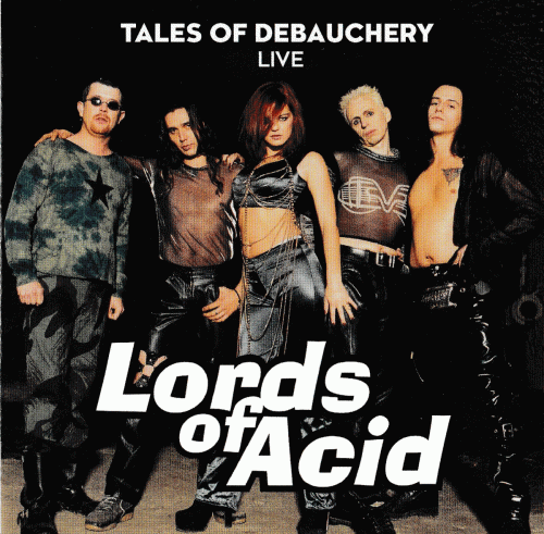 Lords Of Acid : Tales of Debauchery